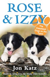 Rose and Izzy: The Cheekiest Dogs on the Farm
