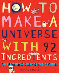 How to Make a Universe from 92 Ingredients