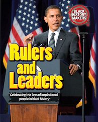 Black History Makers: Rulers and Leaders