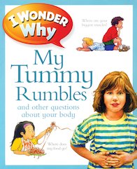 I Wonder Why: My Tummy Rumbles