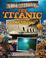 Lost and Found: Titanic and Other Lost Ships