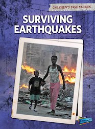 Children's True Stories: Surviving Earthquakes