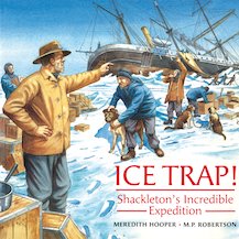 Ice Trap! Shackleton's Incredible Expedition