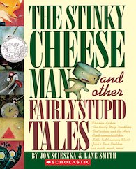 The Stinky Cheese Man and Other Fairly Stupid Tales