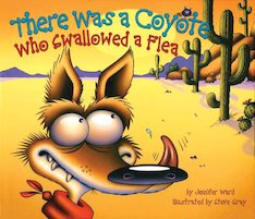 There Was a Coyote Who Swallowed a Flea