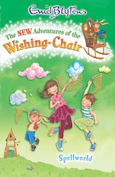 The New Adventures of the Wishing-Chair: Spellworld