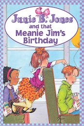 Junie B Jones and that Meanie Jim's Birthday
