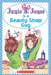 Junie B Jones is a Beauty Shop Guy