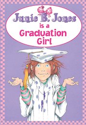 Junie B Jones is a Graduation Girl