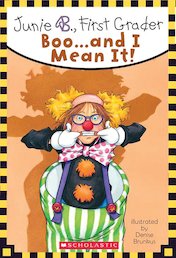 Junie B, First Grader: Boo... and I Mean It!