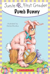 Junie B, First Grader: Dumb Bunny