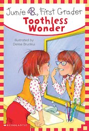 Junie B, First Grader: Toothless Wonder