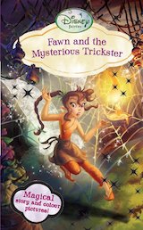 Disney Fairies: Fawn and the Mysterious Trickster