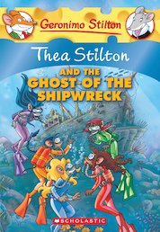 Thea Stilton and the Ghost of the Shipwreck