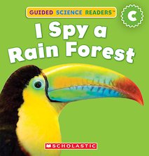Guided Science Readers: I Spy a Rain Forest