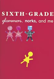 Sixth-Grade Glommers, Norks, and Me