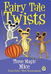 Fairy Tale Twists: Three Magic Mice
