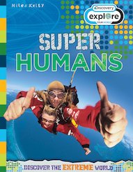 Explore Your World: Super Humans
