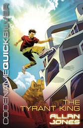 Codename Quicksilver: The Tyrant King