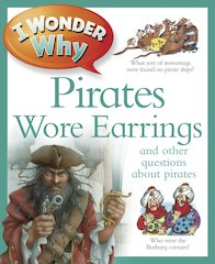 I Wonder Why: Pirates Wore Earrings