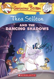 Thea Stilton and the Dancing Shadows