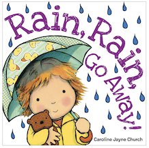 Rain, Rain, Go Away!