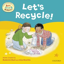 Read With Biff, Chip and Kipper: Let's Recycle!