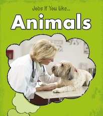 Jobs If You Like... Animals