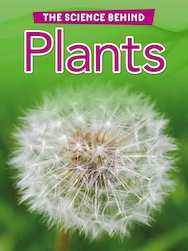 The Science Behind: Plants