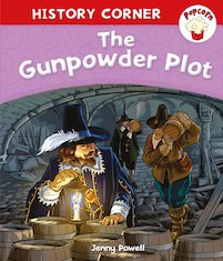 Popcorn History Corner: The Gunpowder Plot