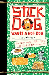 Stick Dog Wants a Hot Dog