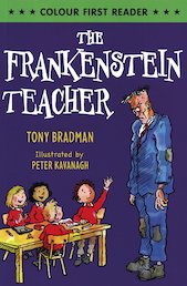 Colour First Reader: The Frankenstein Teacher