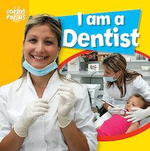 Caring for Us: I Am a Dentist