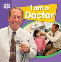 Caring for Us: I Am a Doctor