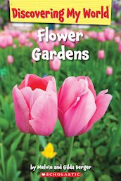 Discovering My World: Flower Gardens