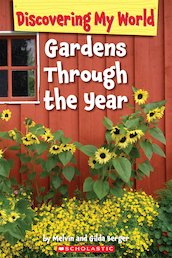 Discovering My World: Gardens Through the Year