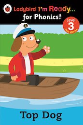 Ladybird I’m Ready... for Phonics! Top Dog