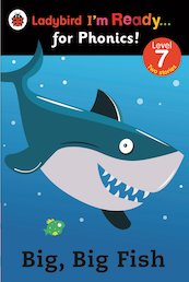 Ladybird I’m Ready... for Phonics! Big, Big Fish