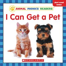 Animal Phonics Readers: I Can Get a Pet
