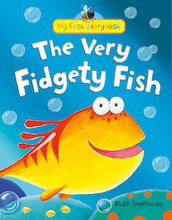 My First Storybook: The Very Fidgety Fish