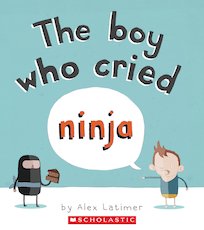 The Boy Who Cried Ninja