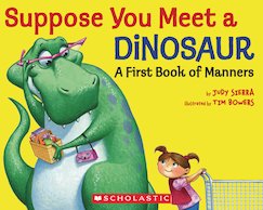 Suppose You Meet a Dinosaur: A First Book of Manners