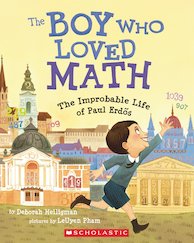 The Boy Who Loved Math: The Improbable Life of Paul Erdos
