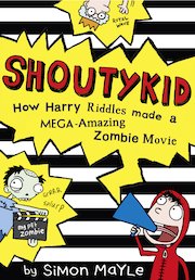 Shoutykid: How Harry Riddles Made a Mega-Amazing Zombie Movie