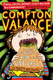 Compton Valance: The Most Powerful Boy in the Universe