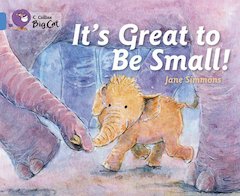 It's Great to Be Small! (Book Band Blue/4)