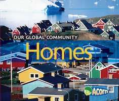 Our Global Community: Homes