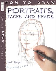 How to Draw: Portraits, Faces and Heads