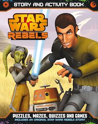 Star Wars Rebels: Story and Activity Book