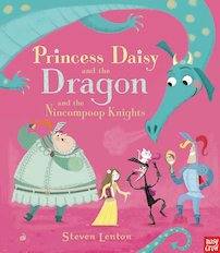 Princess Daisy and the Dragon and the Nincompoop Knights